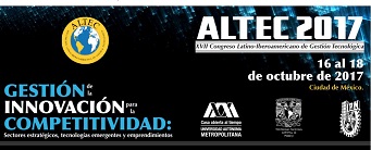 ALTEC 2017 XVII Congreso Latino-Iberoamericano de Gestión Tecnológica  